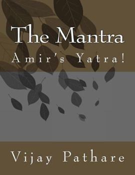 Paperback The Mantra: Amir's Yatra! Book