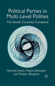 Paperback Political Parties in Multi-Level Polities: The Nordic Countries Compared Book