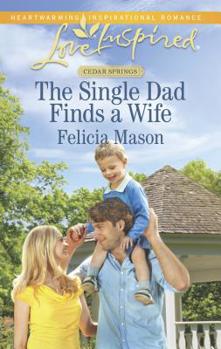 The Single Dad Finds a Wife - Book #2 of the Cedar Springs