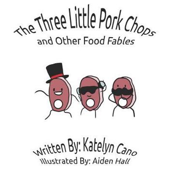 Paperback The Three Little Pork Chops and Other Food Fables Book
