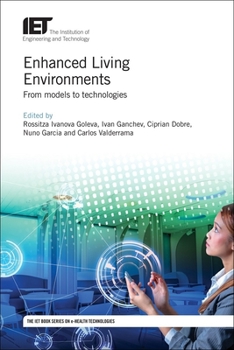 Hardcover Enhanced Living Environments: From Models to Technologies Book