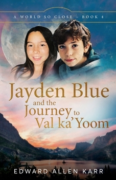 Paperback Jayden Blue and The Journey to Val ka'Yoom Book