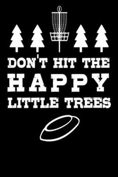 Dont Hit The Little Trees: Discgolf Notebook I Notizbuch I Calepin I Taccuino I Cuaderno I Caderno I Notitieblok I Notatnik I 6x9 I A5 I 120Pages I ... I Teacher I Students I Writing I Drawing I