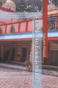 Paperback Die leere Edelsteindose: Eine Suche nach dem Urgrund allen Seins oder die wundersame Reise zu sich selbst [German] Book