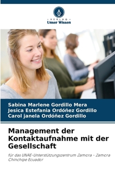Management der Kontaktaufnahme mit der Gesellschaft (German Edition)