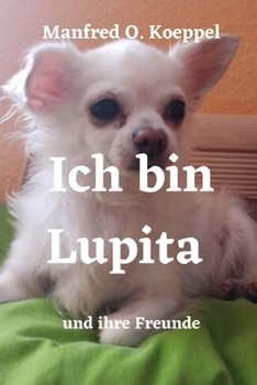 Paperback Ich bin Lupita: und ihre Freunde [German] Book