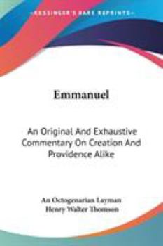 Paperback Emmanuel: An Original And Exhaustive Commentary On Creation And Providence Alike Book