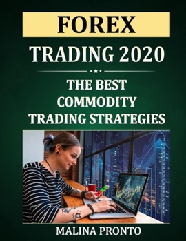 Paperback Forex Trading 2020: The Best Commodity Trading Strategies Book