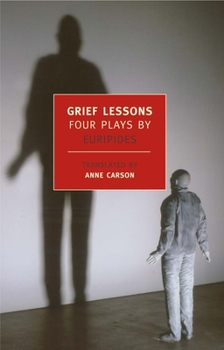Paperback Grief Lessons: Four Plays by Euripides Book