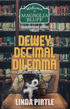 Paperback The Dewey Decimal Dilemma: Book 7: Magnolia Bluff Crime Chronicles Book