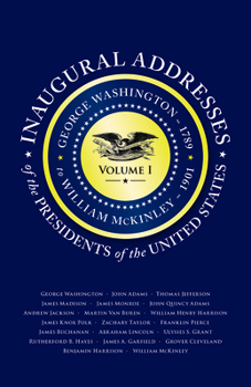 Paperback Inaugural Addresses of the Presidents of the United States: Volume I Book