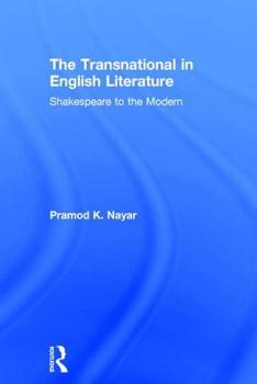 Hardcover The Transnational in English Literature: Shakespeare to the Modern Book