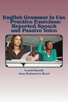 Paperback English Grammar in Use - Practice Exercises: Reported Speech and Passive Voice Book