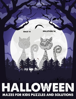 Halloween Mazes For Kids Puzzles And Solutions: Include 30 Amazing Mazes For Smart Children