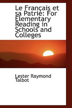 Paperback Le Fran Ais Et Sa Patrie: For Elementary Reading in Schools and Colleges Book