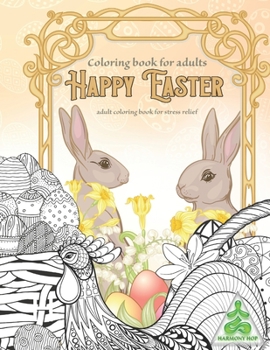 HAPPY EASTER coloring book for adults, adult coloring book for stress relief
