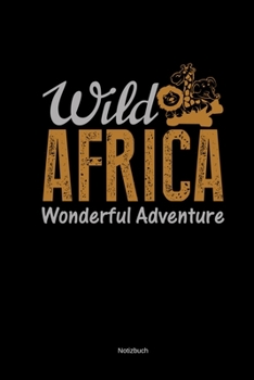 Notizbuch: Reise Afrika Urlaub Journal A5 (German Edition)