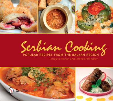 Hardcover Serbian Cooking: Popular Recipes from the Balkan Region Book