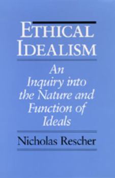 Paperback Ethical Idealism: An Inquiry Into the Nature and Function of Ideals Book
