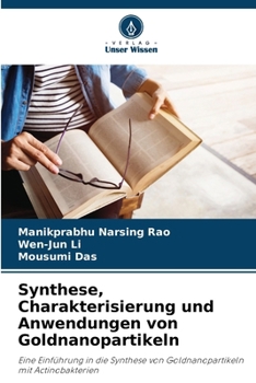 Paperback Synthese, Charakterisierung und Anwendungen von Goldnanopartikeln [German] Book