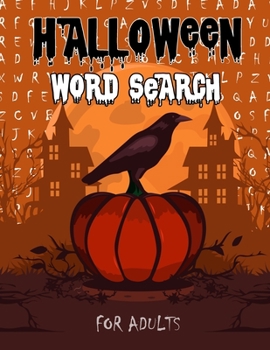 Paperback Halloween Word Search for Adults: Large Print Word Search Book For Adults, 60 puzzles with solution pages, Three Difficulty Levels [Large Print] Book