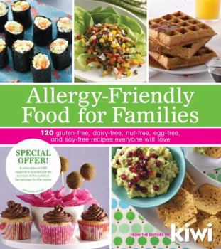 Paperback Allergy-Friendly Food for Families: 120 Gluten-Free, Dairy-Free, Nut-Free, Egg-Free, and Soy-Free Recipes Everyone Will Enjoy Book