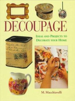 Paperback Decoupage: Ideas and Projects to Decorate Your Home Book