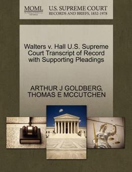 Paperback Walters V. Hall U.S. Supreme Court Transcript of Record with Supporting Pleadings Book