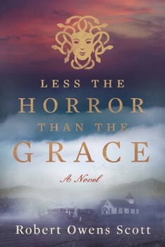 Paperback Less the Horror Than the Grace Book