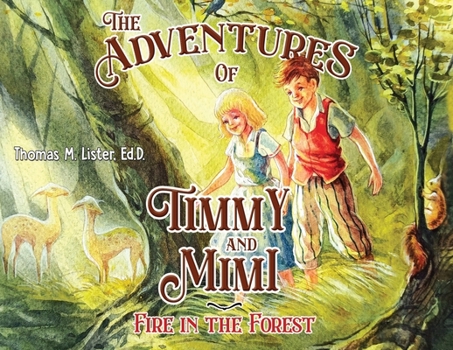 Paperback The Adventures of Timmy and Mimi: Fire in the Forest Book