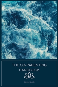 Paperback The Co-Parenting Handbook Book