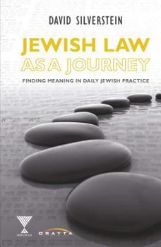 Hardcover Jewish Law as a Journey: Finding Meaning in Daily Practice Book