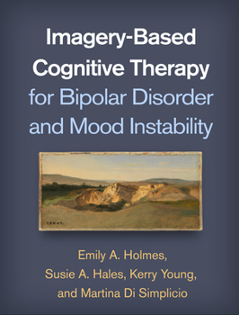Paperback Imagery-Based Cognitive Therapy for Bipolar Disorder and Mood Instability Book