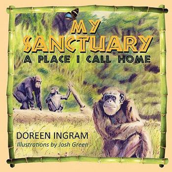 Paperback My Sanctuary: A Place I Call Home Book