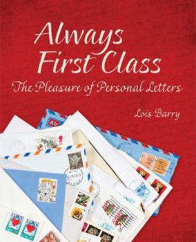 Paperback Always First Class: The Pleasure of Personal Letters Book
