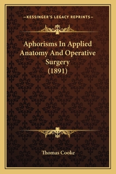 Paperback Aphorisms In Applied Anatomy And Operative Surgery (1891) Book