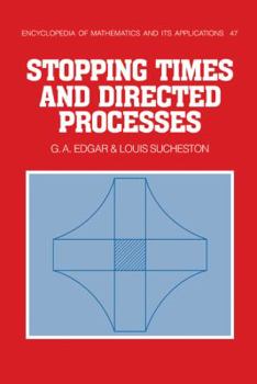 Stopping Times and Directed Processes - Book #47 of the Encyclopedia of Mathematics and its Applications