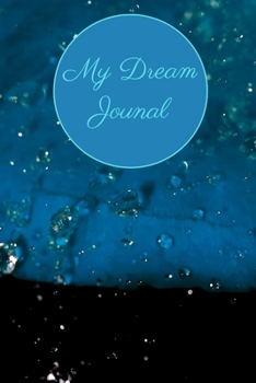 Dream Journal: Dream writing- 200 pages, 6x9