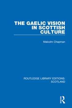 Paperback The Gaelic Vision in Scottish Culture Book