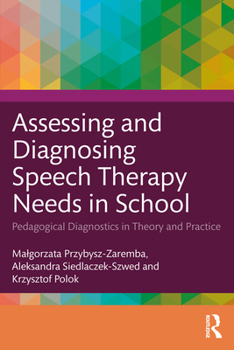 Paperback Assessing and Diagnosing Speech Therapy Needs in School: Pedagogical Diagnostics in Theory and Practice Book