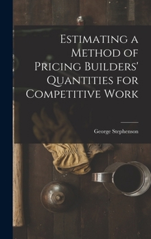 Hardcover Estimating a Method of Pricing Builders' Quantities for Competitive Work Book