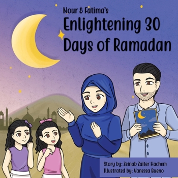 Paperback Nour & Fatima's Enlightening 30 Days Of Ramadan Book