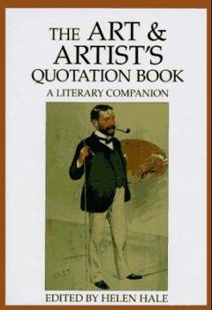 Hardcover The Art and Artist's Quotation Book: A Literary Companion Book