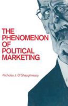 Paperback The Phenomenon of Political Marketing Book