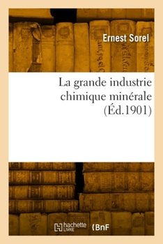 Paperback La Grande Industrie Chimique Minérale [French] Book