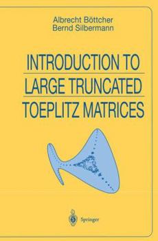 Paperback Introduction to Large Truncated Toeplitz Matrices Book