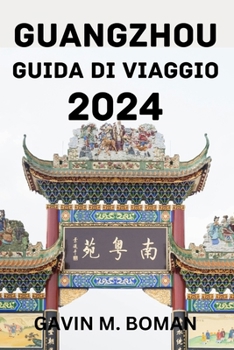Paperback Guangzhou Guida Di Viaggio 2024. [Italian] Book