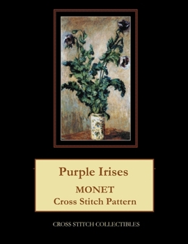 Paperback Purple Irises: Monet cross stitch pattern [Large Print] Book