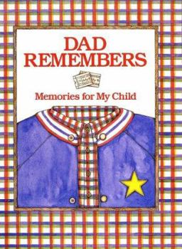 Paperback Dad Remembers: Memories for My Child Book