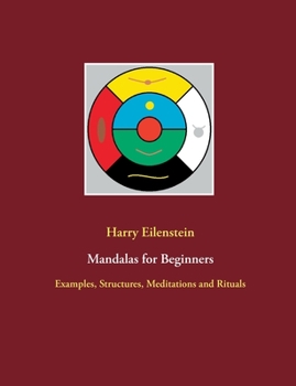 Paperback Mandalas for Beginners: Examples, Structures, Meditations and Rituals Book